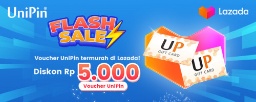 Voucher UniPin Termurah hanya di Lazada – Promo Diskon Rp 5.000 di Flash Sale Lazada